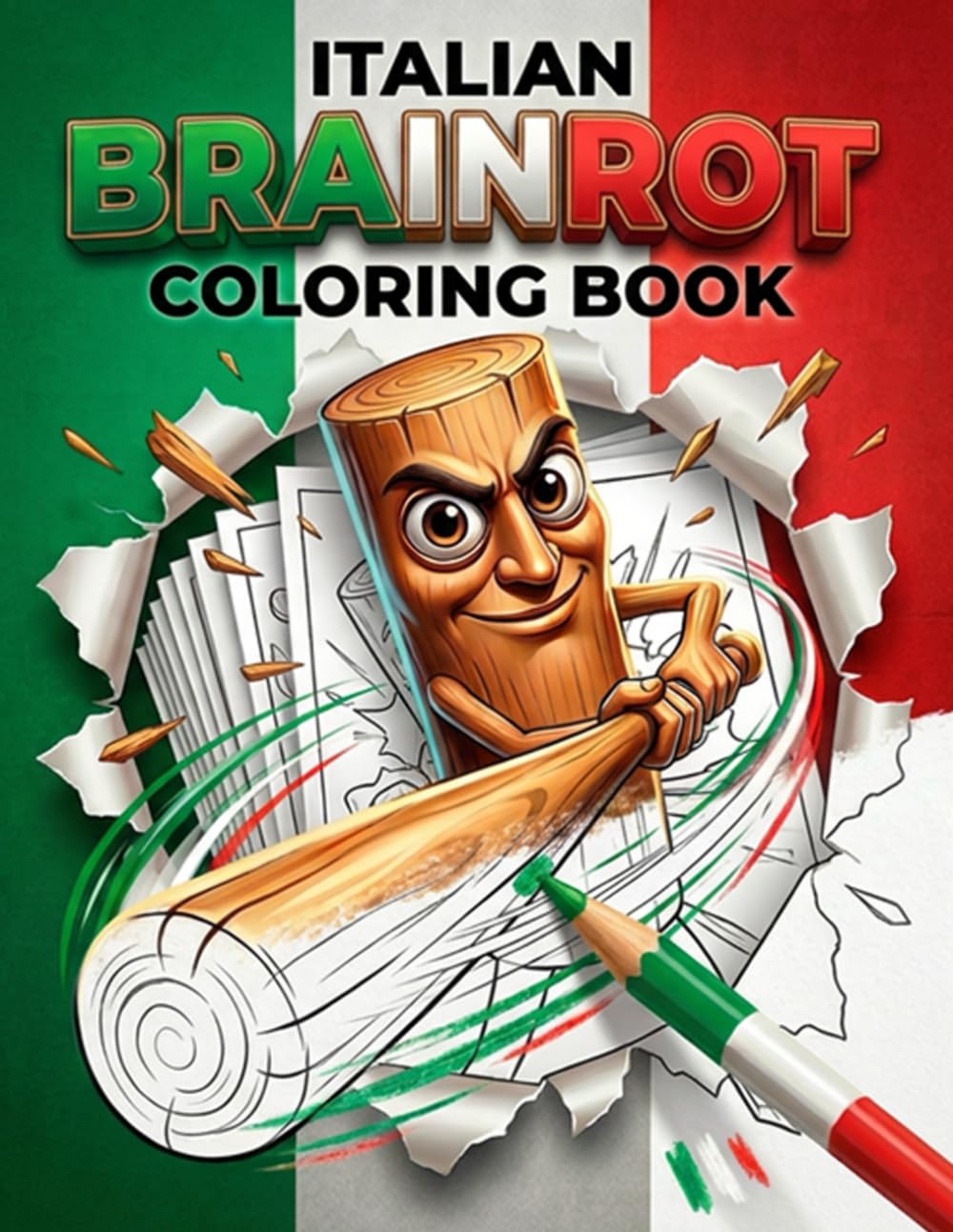 Italian Brainrot Coloring Book: 50 Viral Meme Characters to Color – Absurd, Funny & Chaotic TikTok-Inspired Art for Teens & Adults