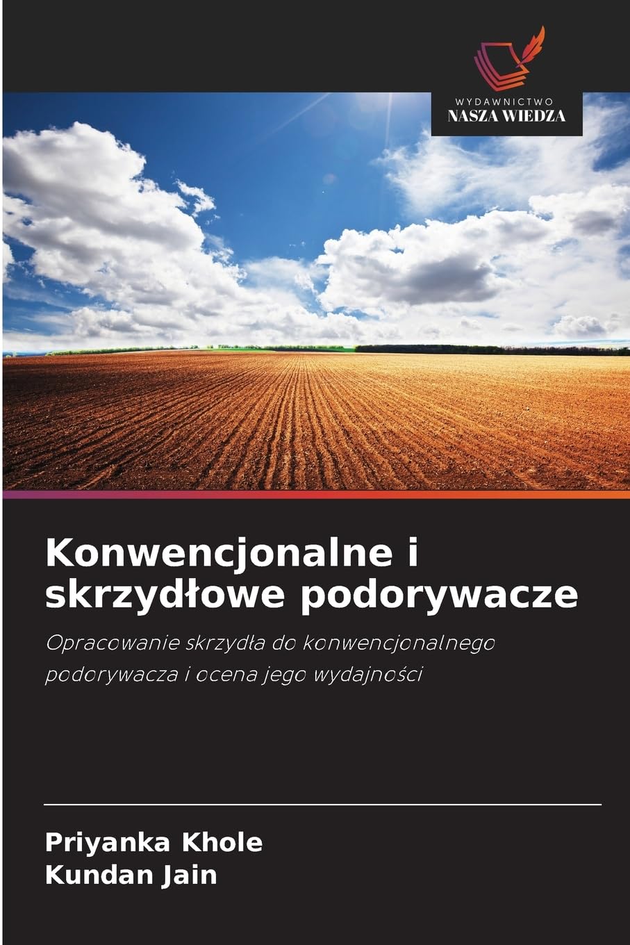 Konwencjonalne i skrzydlowe podorywacze: Opracowanie skrzyd¿a do konwencjonalnego podorywacza i ocena jego wydajno¿ci