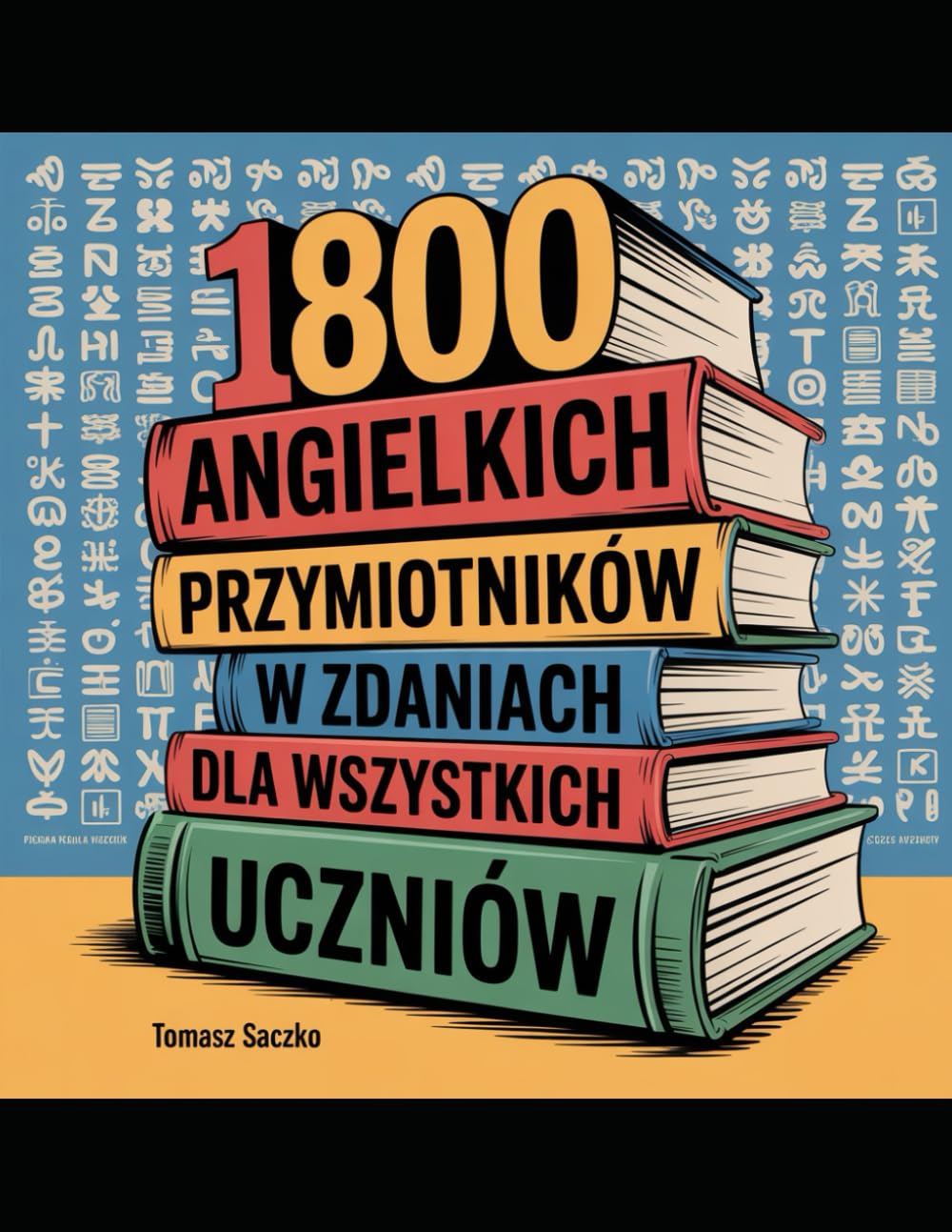 1800 angielkich przymiotników w zdaniach dla wszystkich uczniów: angielski słownictwo