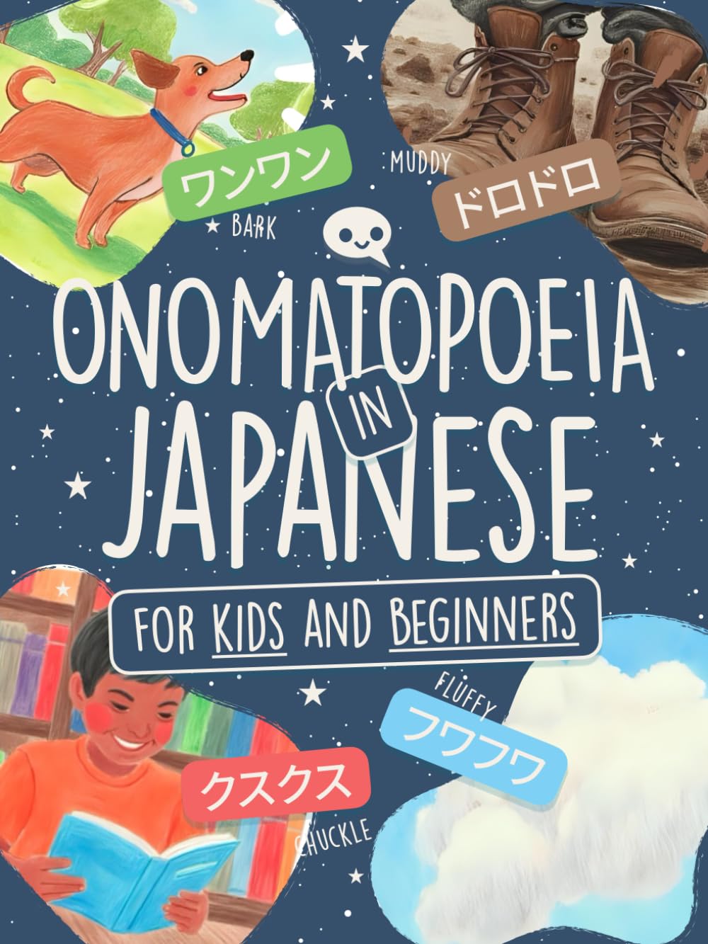 Onomatopoeia in Japanese for Kids and Beginners: Learn 80+ Words in Katakana with Colorful Illustrations, No-Romaji Challenge, Sound Traps & Story Time! (Learn Japanese by Playing)
