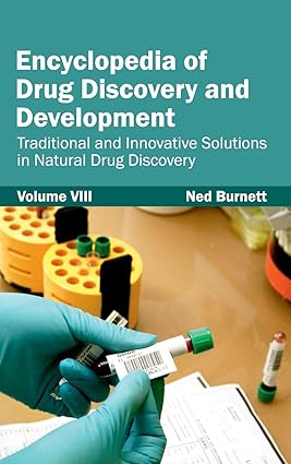 Encyclopedia Of Drug Discovery And Development: Volume Viii (Traditional And Innovative Solutions In Natural Drug Discovery)