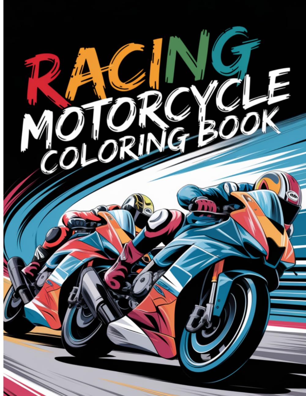 Racing Motorcycle Coloring Book: High-Speed Fun for Kids & Teens