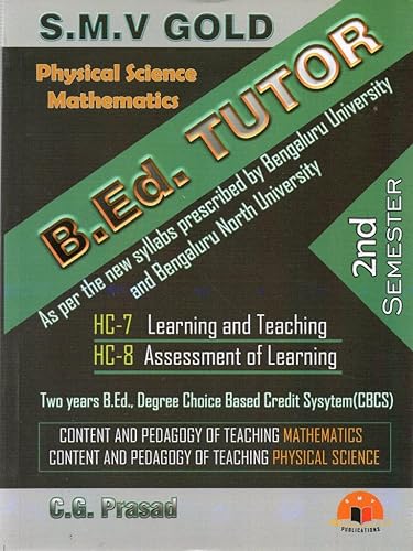 2nd Semester - B.Ed. TUTOR - Physical Science Mathematics|As Per The New Syllabus Prescriberd By Bengaluru University And Bengaluru North University|