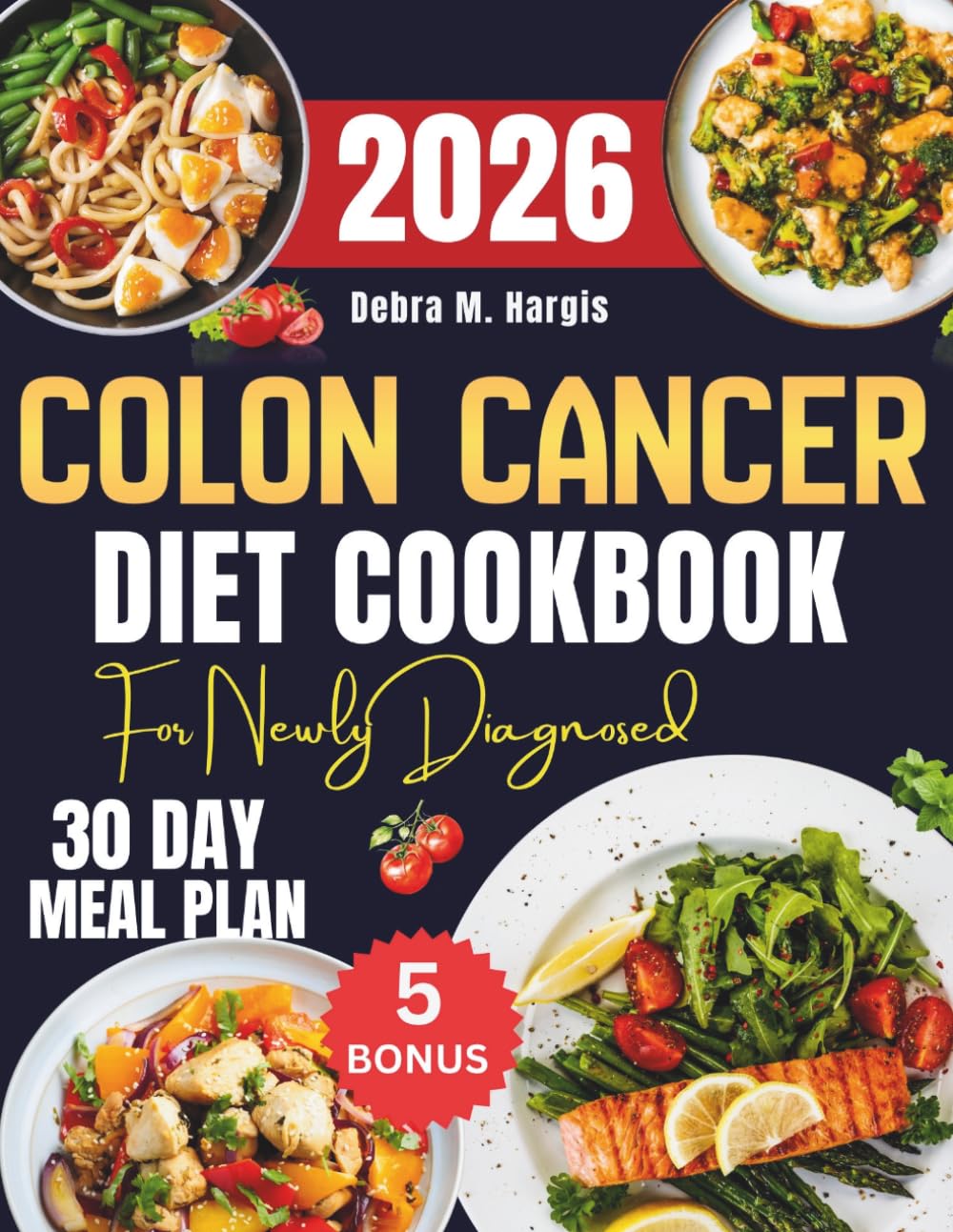 Colon Cancer Diet Cookbook For Newly Diagnosed 2026: The Complete Guide to Recovery with Easy and Healthy Anti-Inflammatory Recipes to Support Gut ... Tasty Diet and Nutrition Cookbook Series)