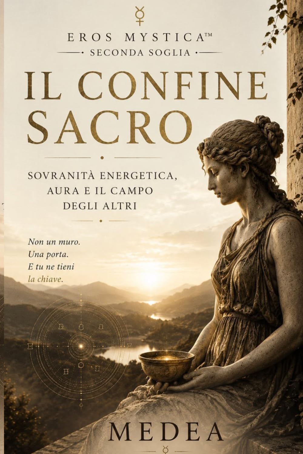 Il Confine Sacro: Aura, confini energetici e sovranità personale: come smettere di assorbire l’energia degli altri (Mystica Brevis™ - Piccoli libri di sapienza antica per l’anima moderna)