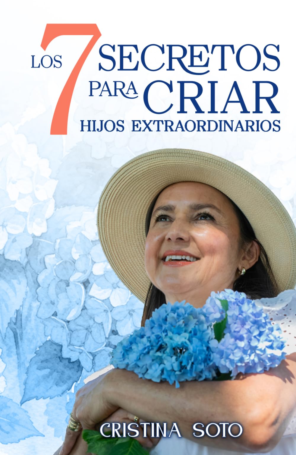 Los 7 Secretos Para Criar Hijos Extraordinarios