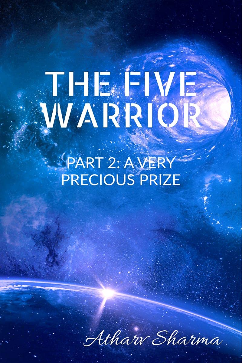 THE FIVE WARRIOR: PART 2 A Very precious prize : After The five warriors had saved the earth from Darko, they had became great superheroes with great responsibility. Now they also catch the thief commonly who are very clever and difficult to catch. Paperback – 30 April 2021