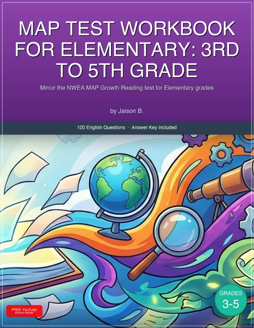 MAP test workbook for Elementary: 3rd to 5th grade: Mirror the NWEA MAP Growth Reading test for Elementary grades (K-12 English Workbooks)