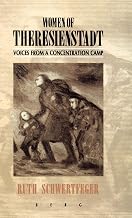 Women of Theresienstadt: Voices from a Concentration Camp