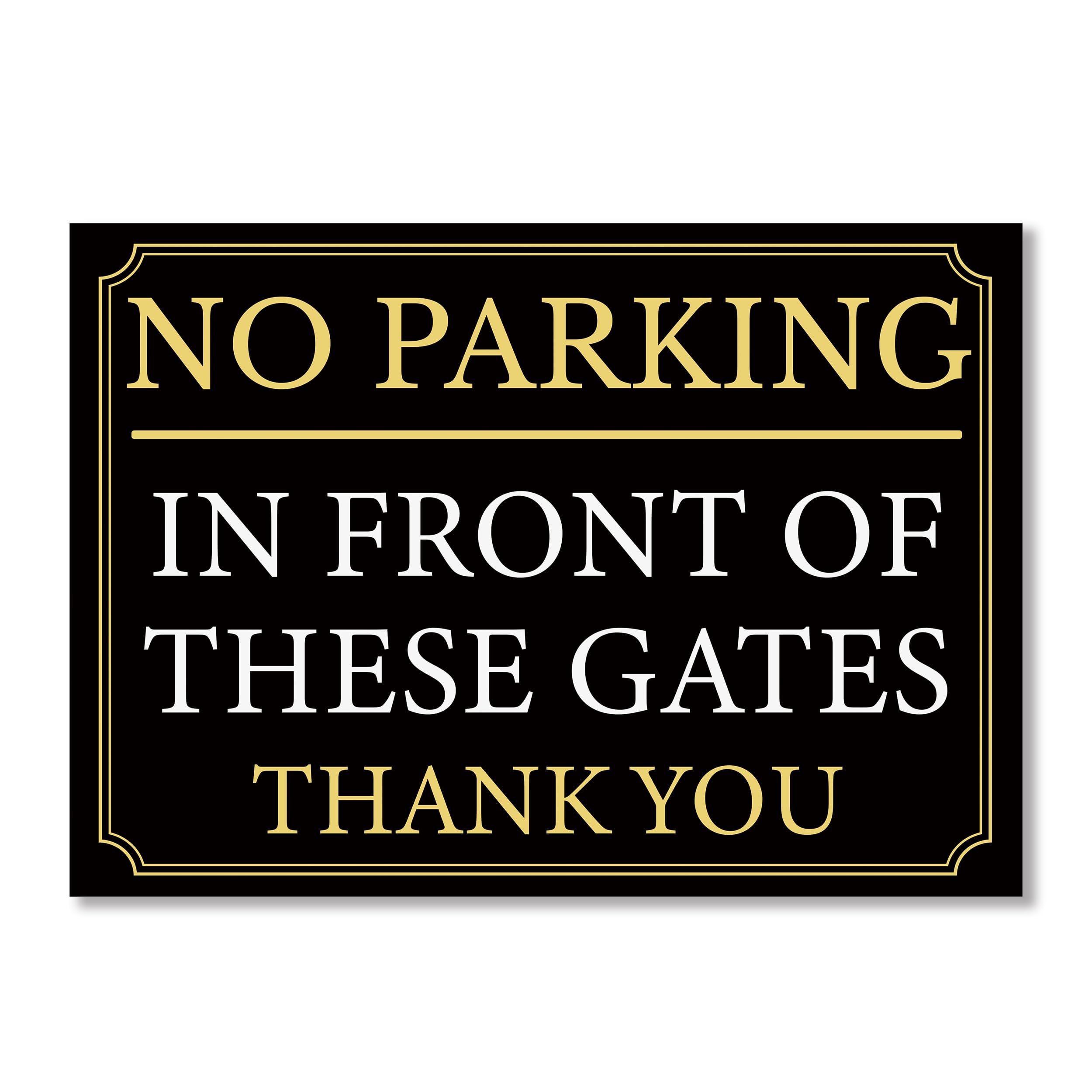 LP Lifestyle No Parking Sign – “In Front of These Gates Thank You”, durable 1mm PVC, weatherproof, rust-free, long-lasting outdoor use. No.066 (Black & Gold, A3 (297mm x 420mm) – No Holes)