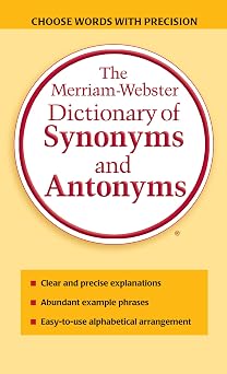 The Merriam-Webster Dictionary of Synonyms and Antonyms
