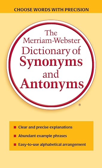 The Merriam-Webster Dictionary of Synonyms and Antonyms