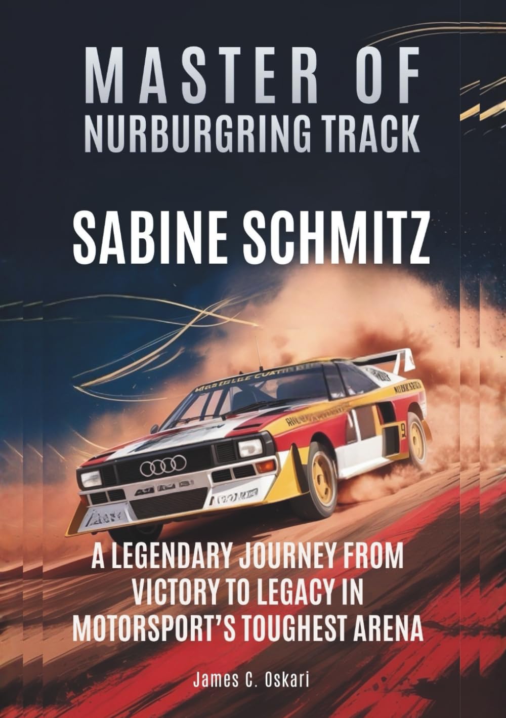 SABINE SCHMITZ: Master of Nürburgring track: A Legendary Journey from Victory to Legacy in Motorsport’s Toughest Arena (THE BIOGRAPHIES OF MOTORSPORTS MEN AND WOMEN DRIVERS: WHO PUSHED THE LIMITS)