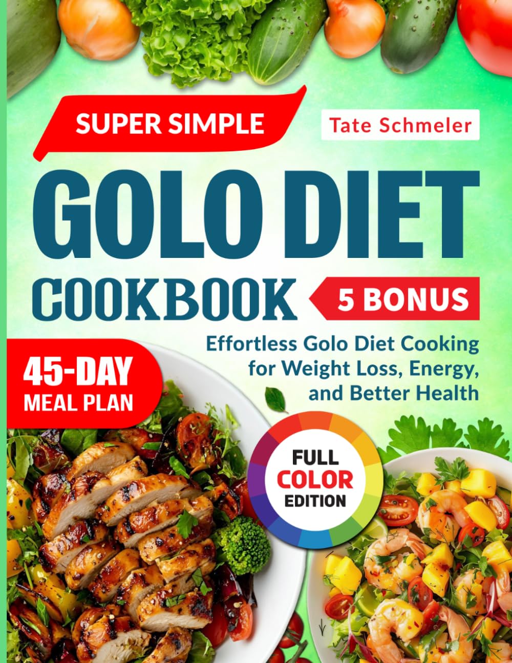 Super Simple Golo Diet Cookbook: Effortless Golo Diet Cooking for Weight Loss, Energy, and Better Health