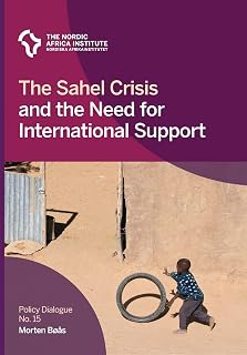 The Sahel Crisis and the Need for International Support (Policy Dialogue)