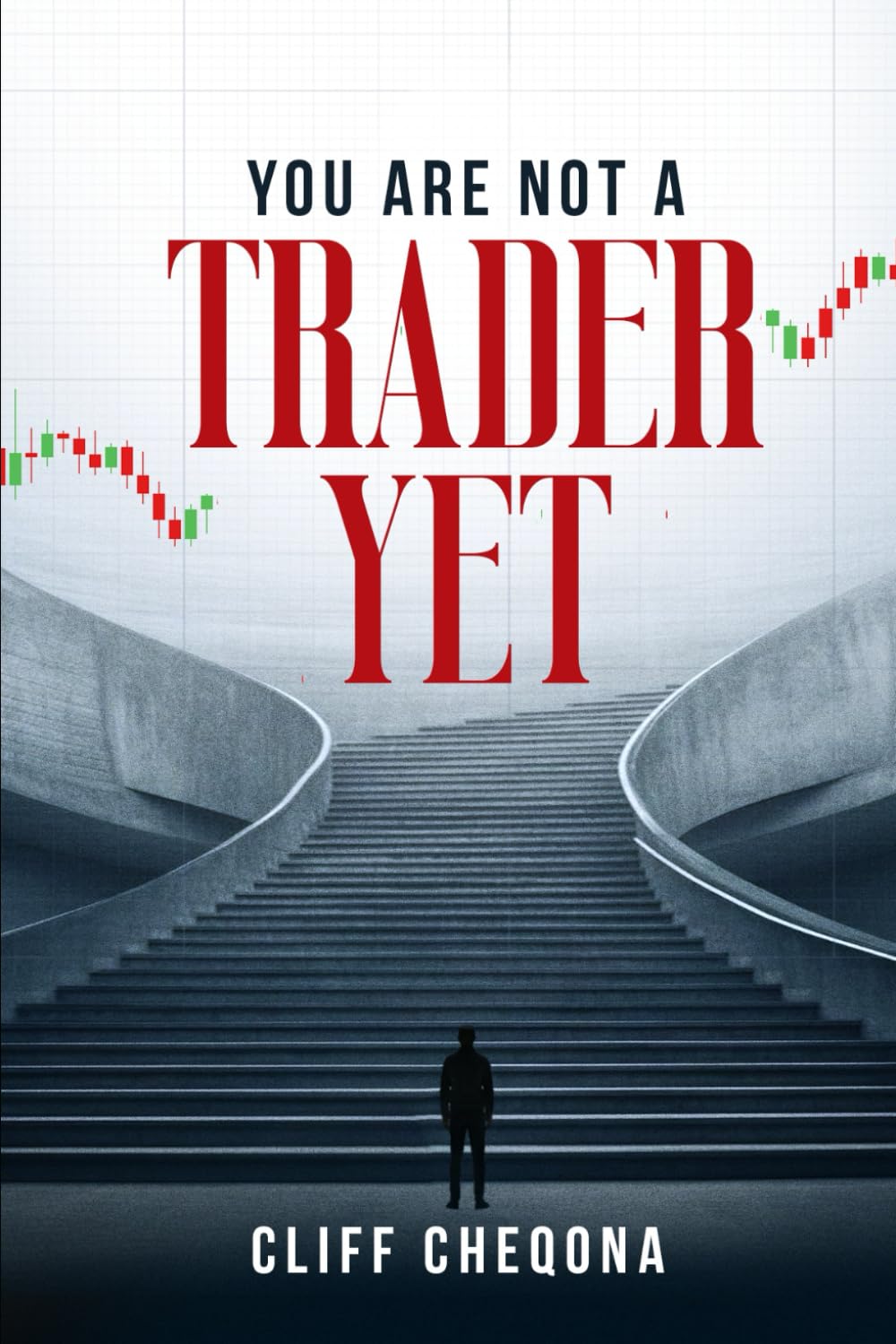 You Are Not A Trader Yet: Because You’re Still Thinking Like a Civilian