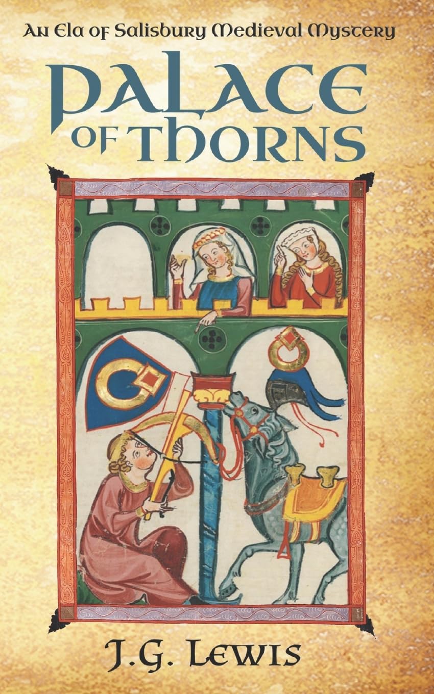 Palace of Thorns: An Ela of Salisbury Medieval Mystery (Ela of Salisbury Medieval Mysteries)