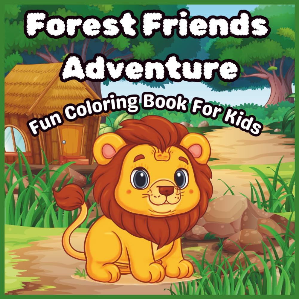 Forest Friends Adventure: Fun Coloring Book For Kids