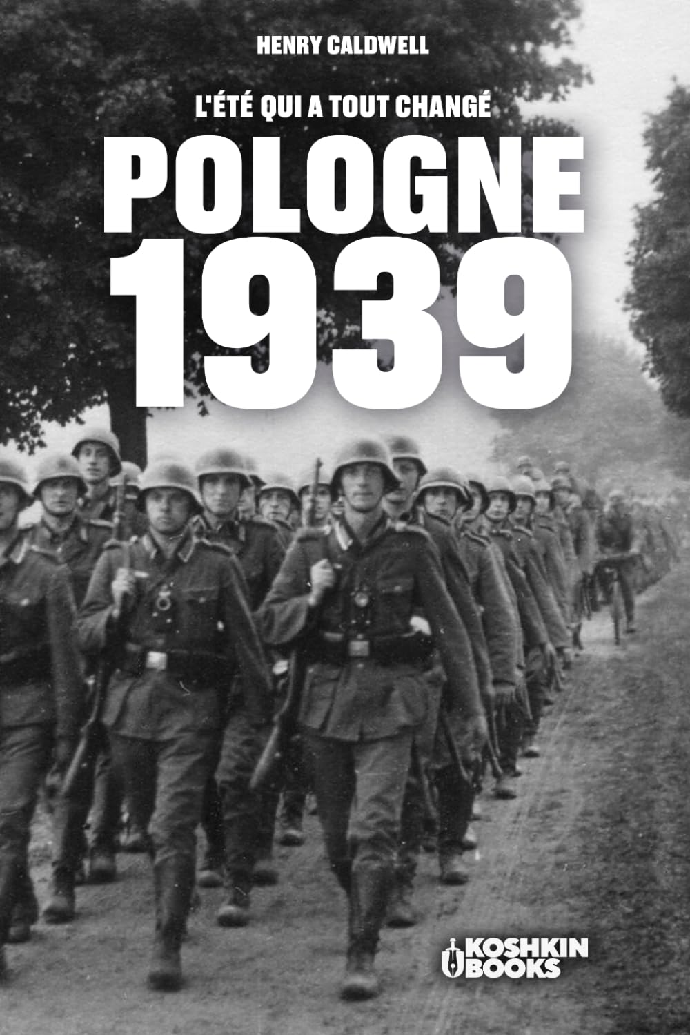 Pologne 1939. L'été qui a tout changé (World Wars Collection)