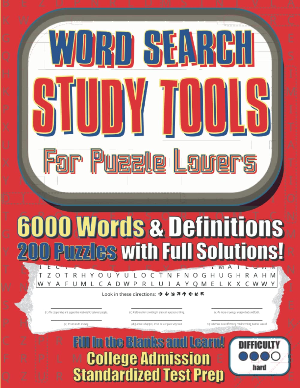Word Search Study Tools For Puzzle Lovers: 6000 Test Words & Definitions: 200 Word Searches for College and University Standardized Test Vocabulary ... Love Puzzles, Themes, and Vocab Themed Trivia