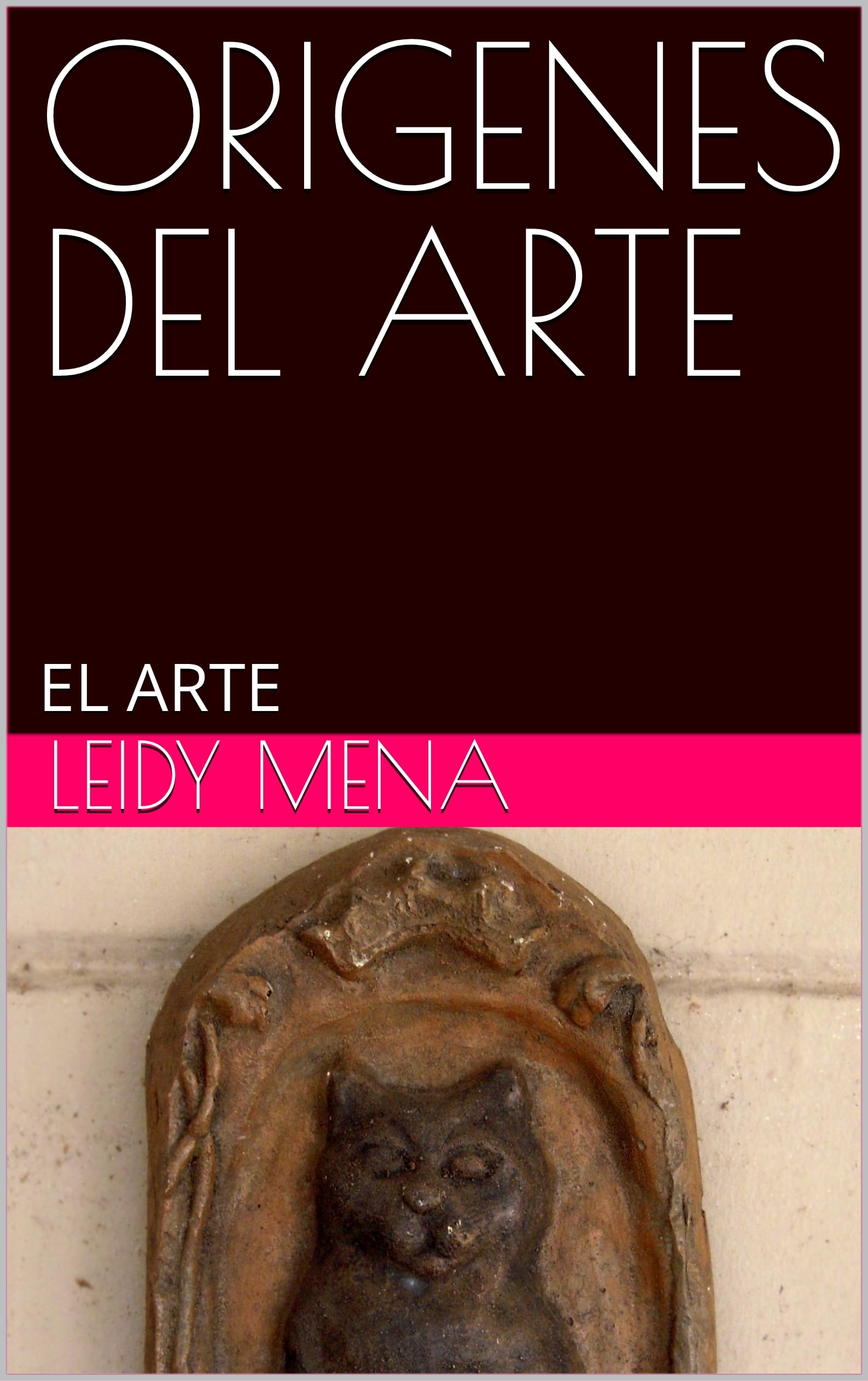 ORIGENES DEL ARTE: EL ARTE