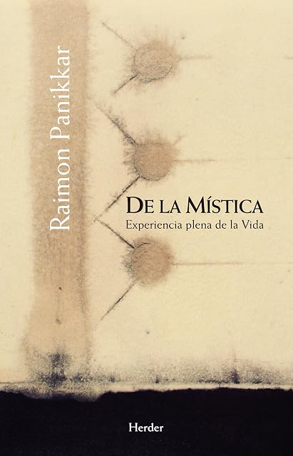 Portada de De la Mistica: Experiencia Plena de la Vida