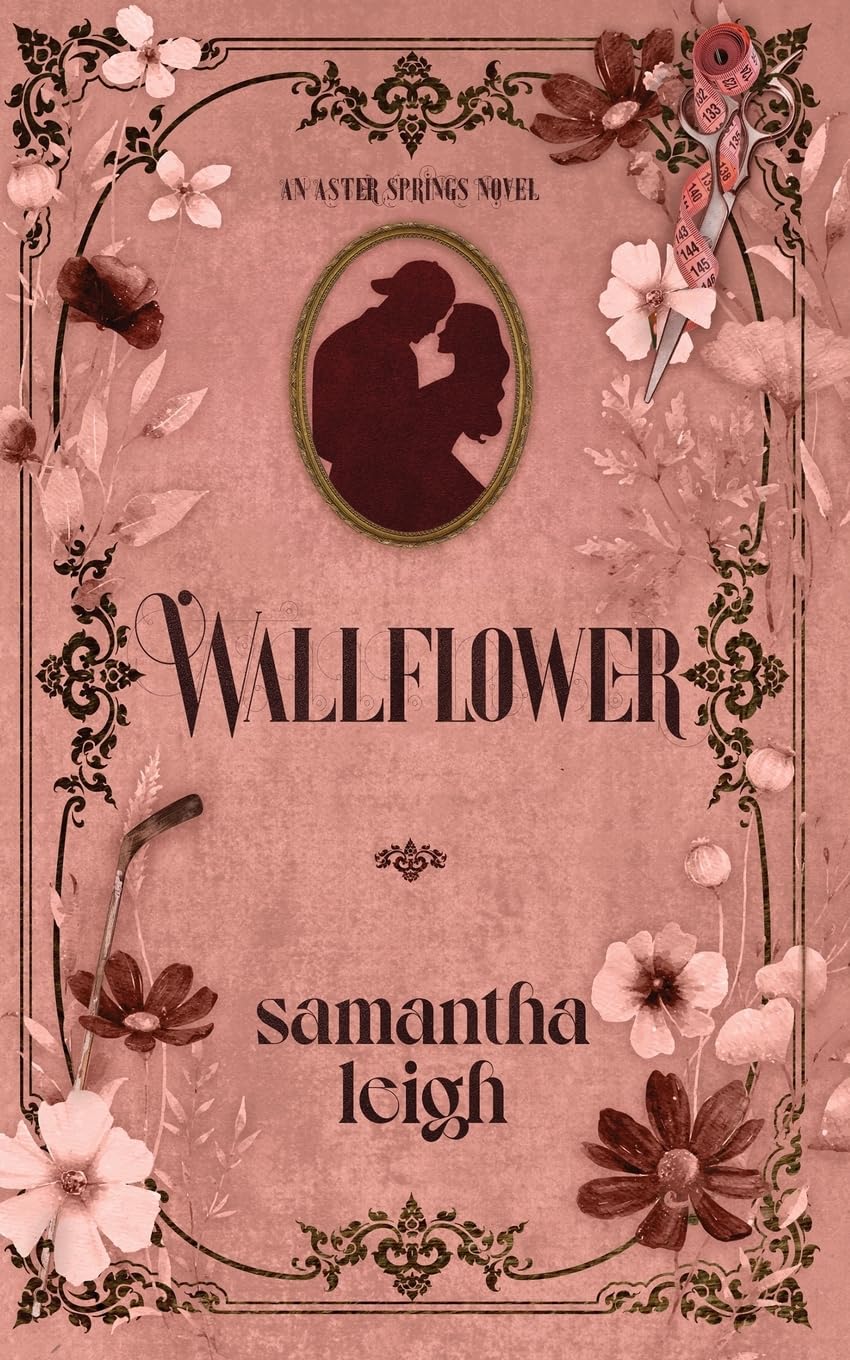 Wallflower: A Grumpy Sunshine Small Town Romance: 1 (Aster Springs)