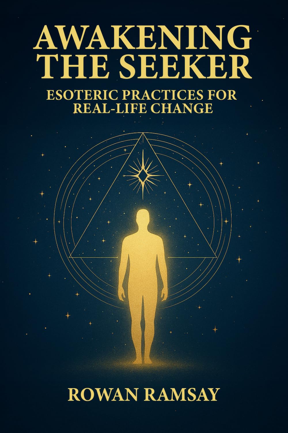 Awakening the Seeker: Esoteric Practices for Real-Life Change