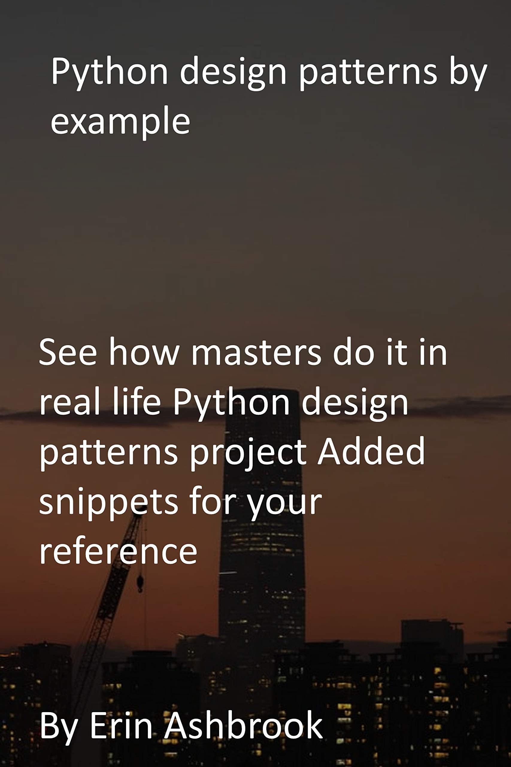 Python design patterns by example: See how masters do it in real life Python design patterns project Added snippets for your reference