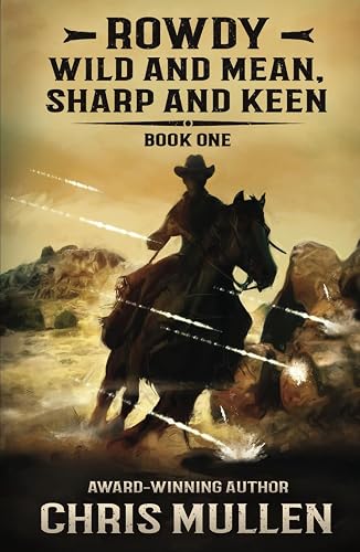 Rowdy: Wild and Mean, Sharp and Keen