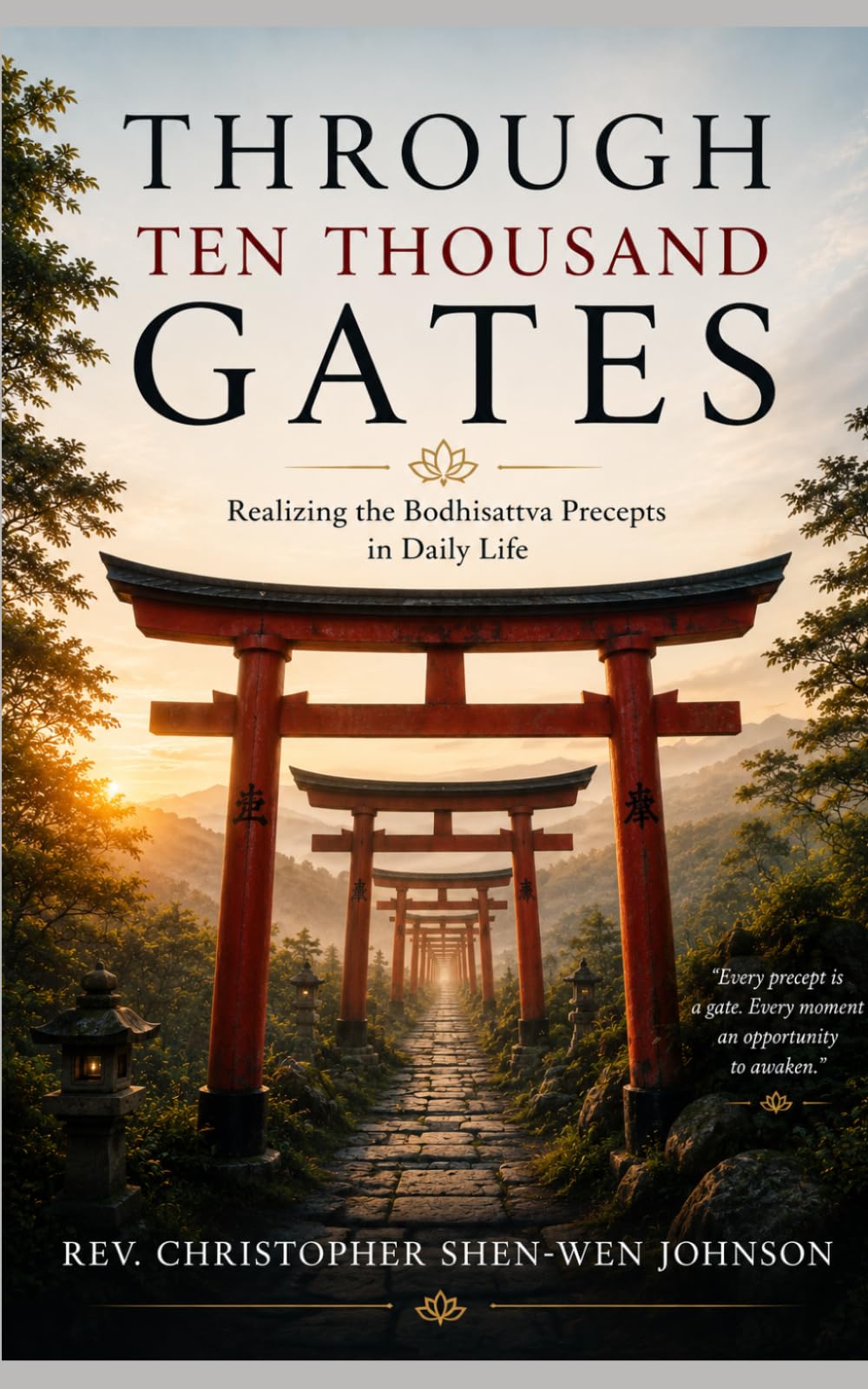 Through Ten Thousand Gates: Realizing the Bodhisattva Precepts in Daily Life (Books on Chan (Zen) Buddhism)