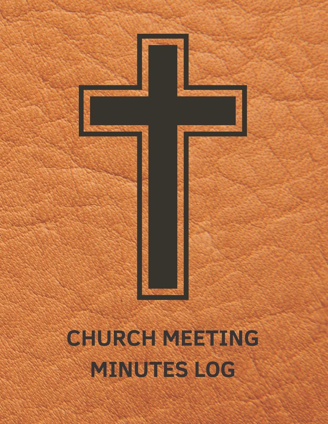 Church Meeting Minutes Log: Business Notebook / Journal / Diary / Organizer for Meetings ( Taking Minutes Record, Attendees, Action Items & Notes ) (Meeting Book)