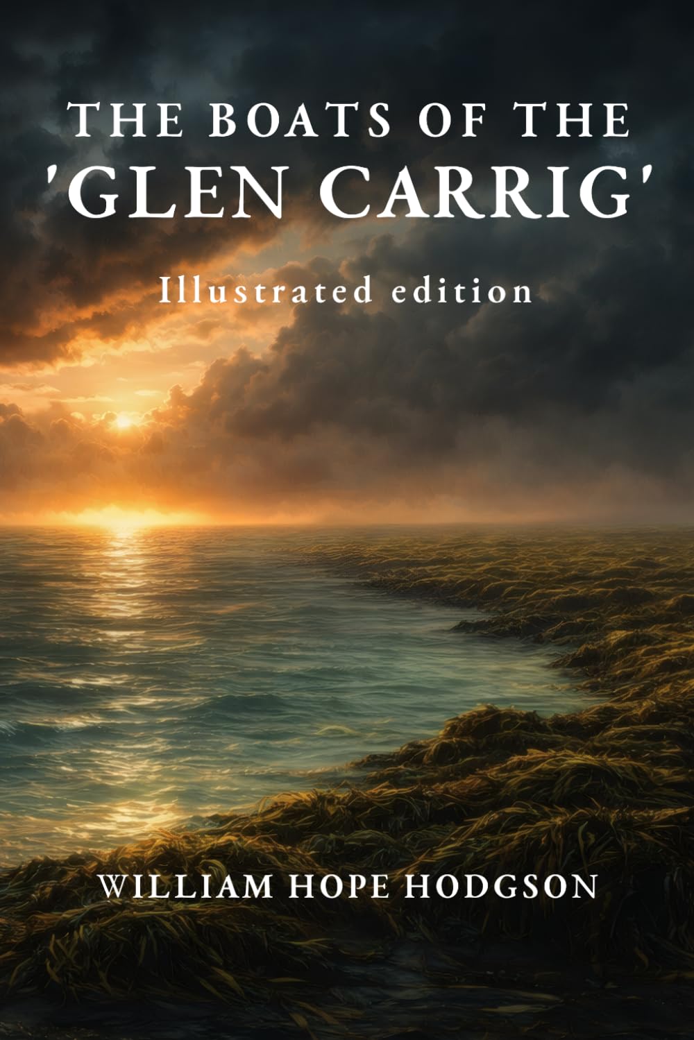 The Boats of the 'Glen Carrig': Illustrated Edition