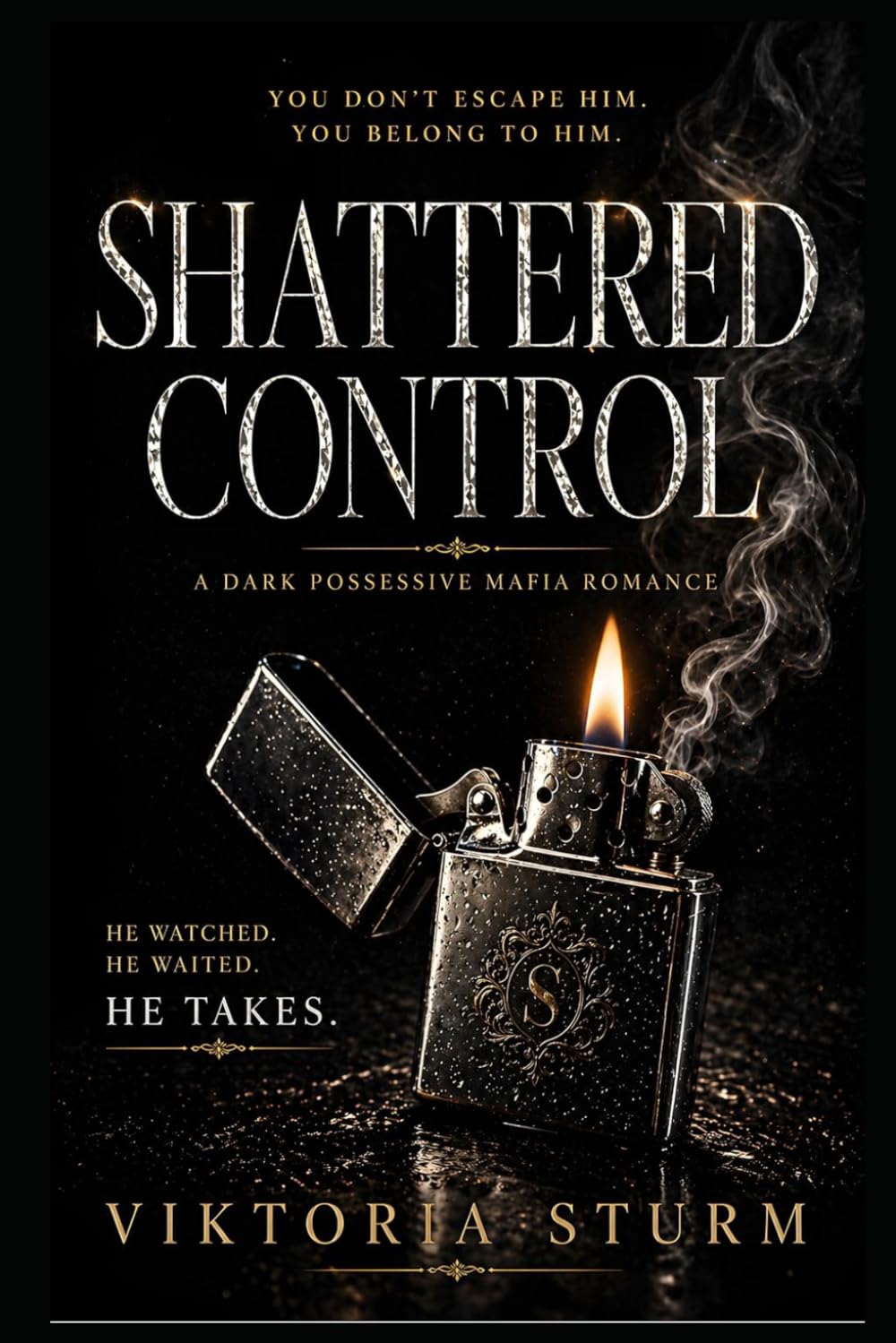 Shattered Control: A Dark Possessive Mafia Romance (The Sterling Syndicate)