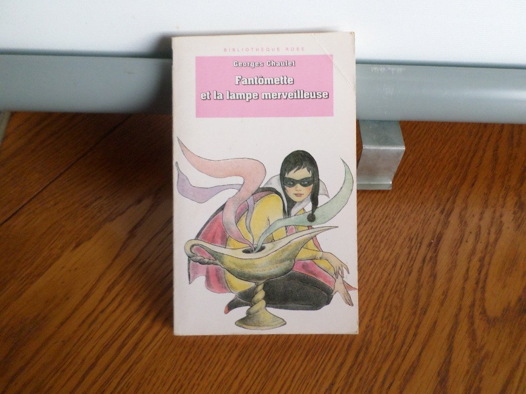 FANTOMETTE ET LA LAMPE MERVEILLEUSE Chaulet Georges