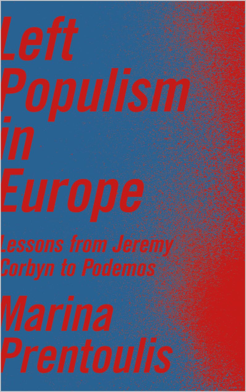 Left Populism in Europe: Lessons from Jeremy Corbyn to Podemos