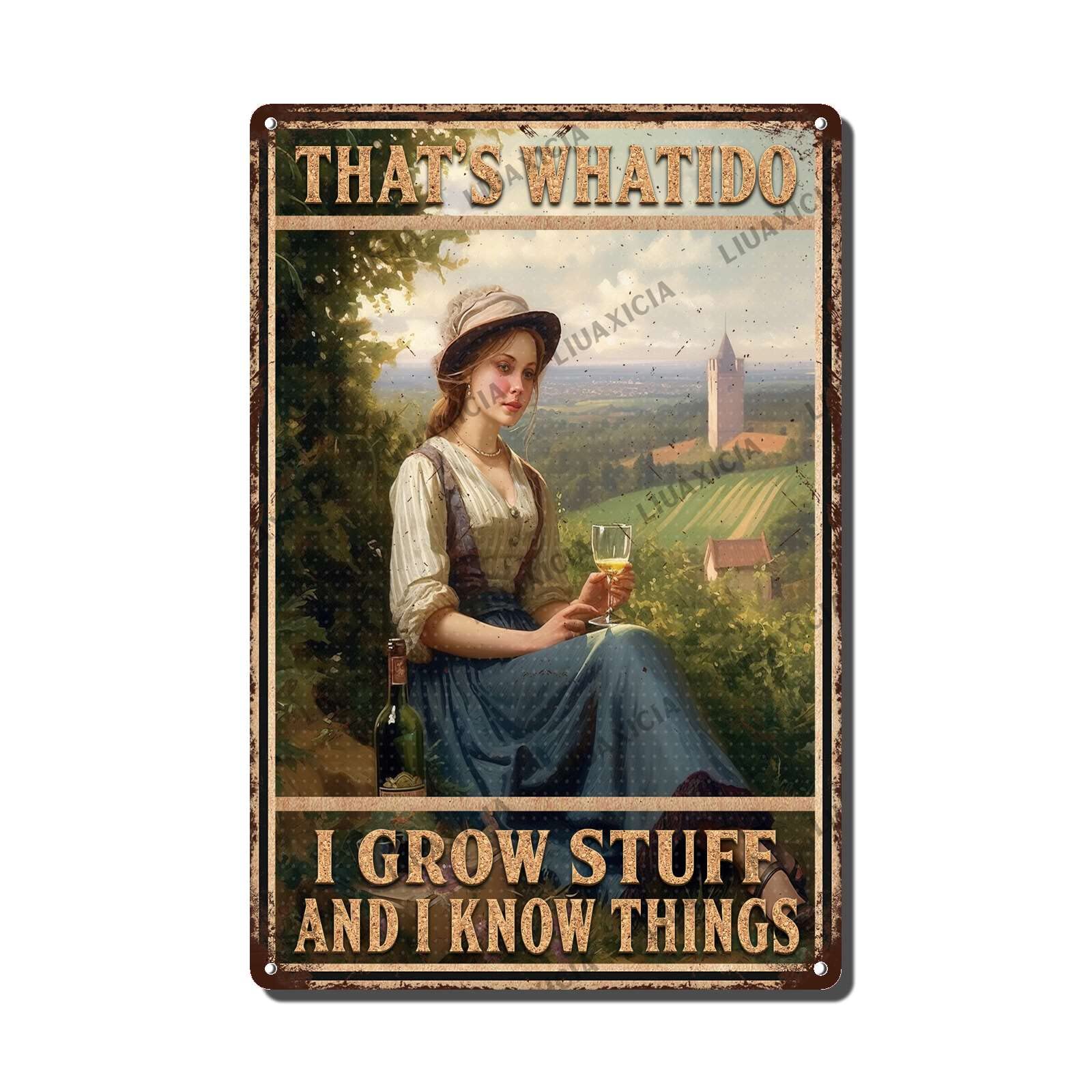 Metal Tin Sign That's What I Do I Grow Stuff And I Know Things Woman Gardening Vintage Decorative Wall Art,Retro Gardening Lover Rustic Plaque for Home Living Room Bedroom Garden Patio,12x16 Inch