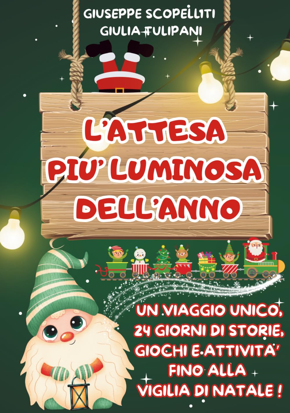 L'ATTESA PIU' LUMINOSA DELL'ANNO: Un viaggio unico, 24 giorni di storie, giochi e attività fino alla vigilia di natale!