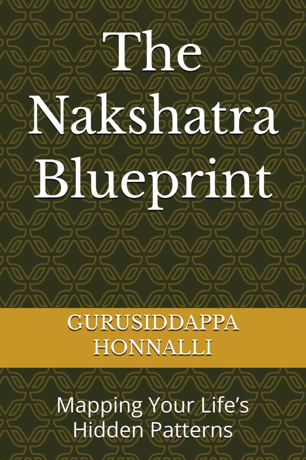 The Nakshatra Blueprint: Mapping Your Life’s Hidden Patterns      Paperback – March 26, 2026