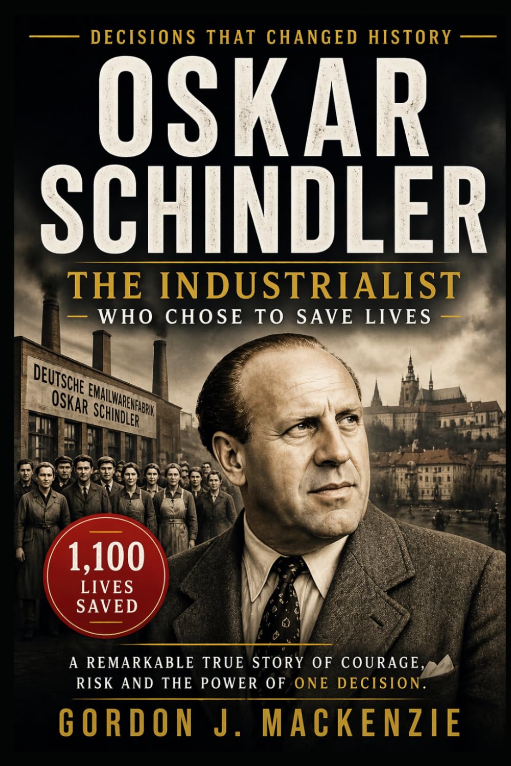 Oskar Schindler: The Industrialist Who Chose to Save Lives
