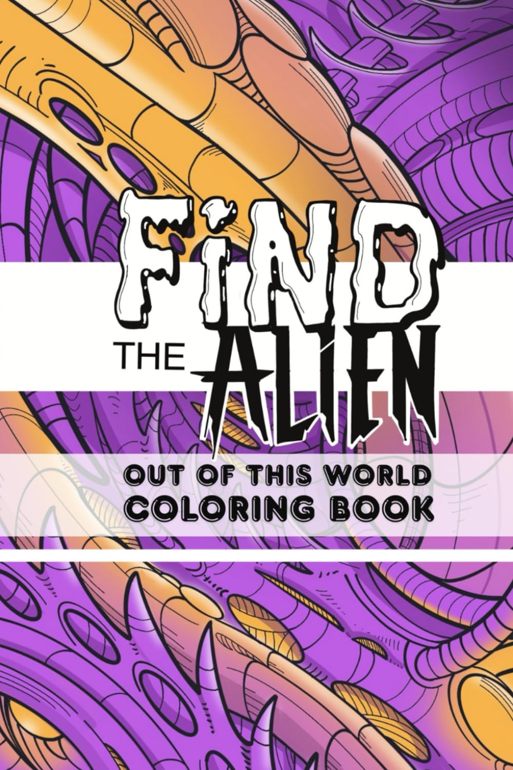 Find the Alien: Out of this world coloring book
