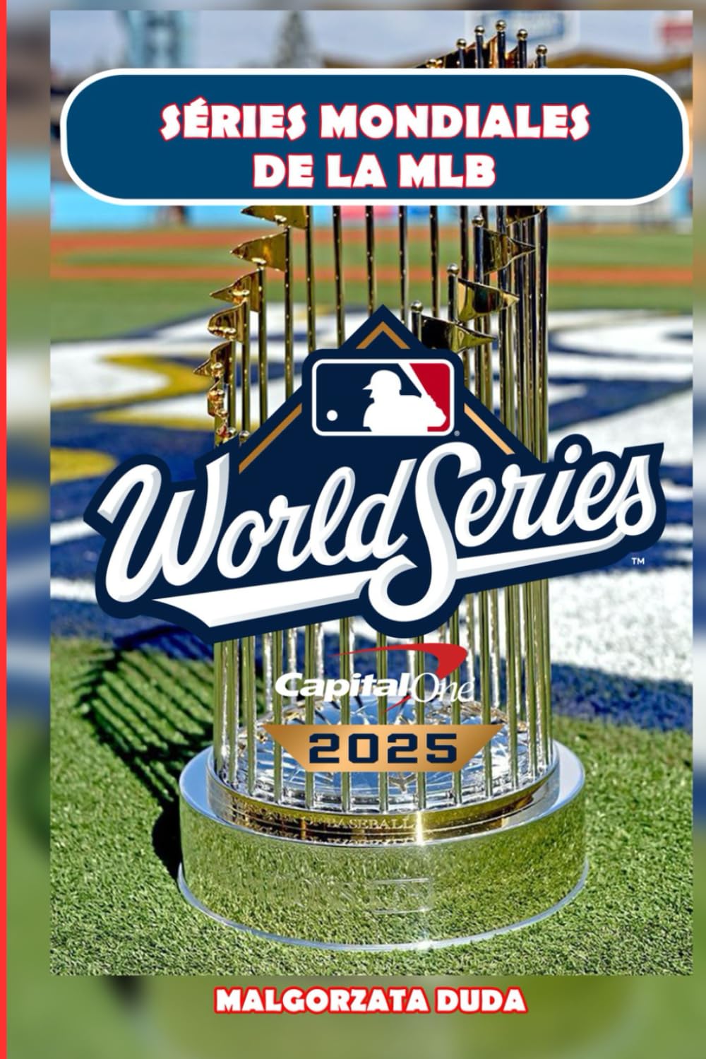 MLB World Series 2025 : L'Histoire Ultime du Baseball