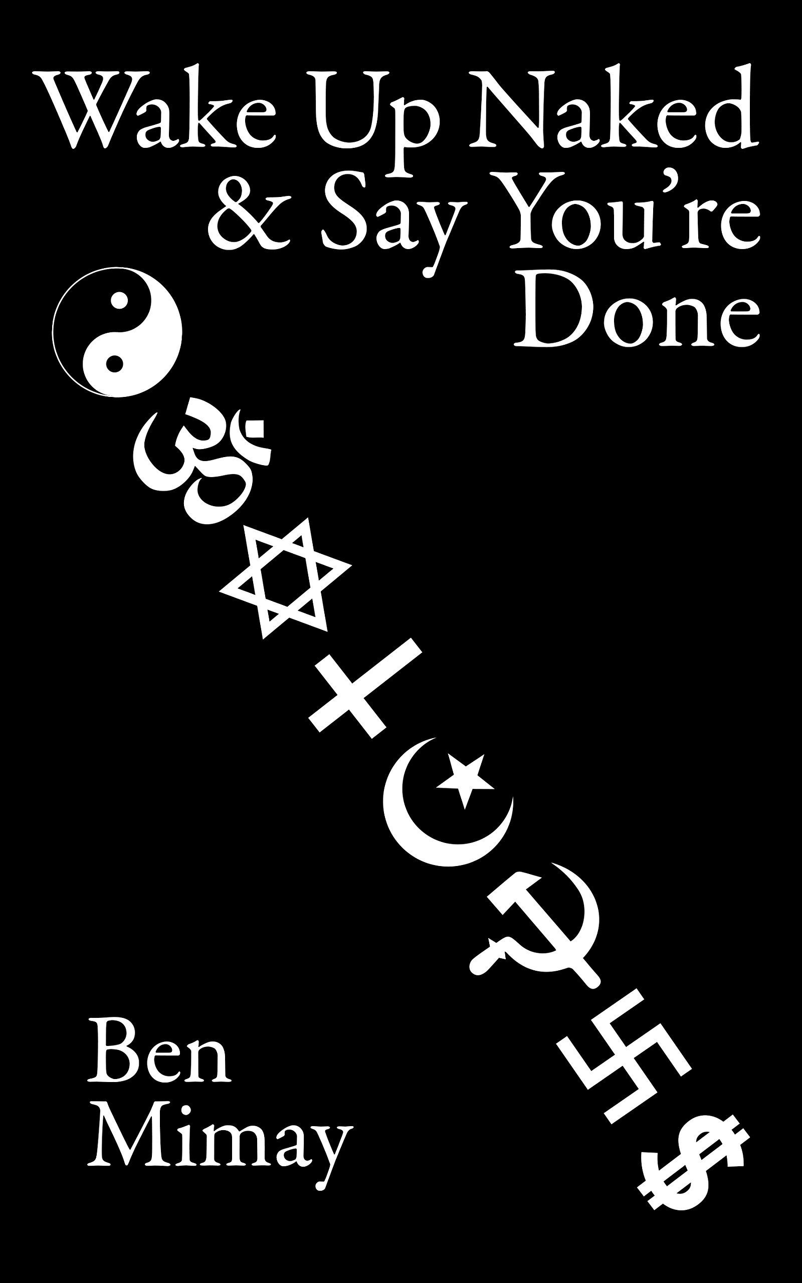 Wake Up Naked And Say You're Done
