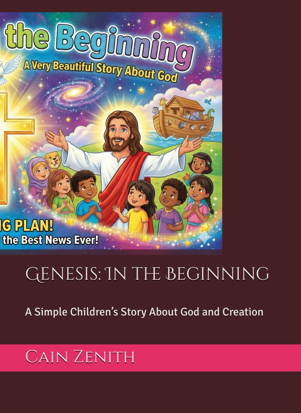Genesis: In the Beginning: A Simple Children’s Story About God and Creation
