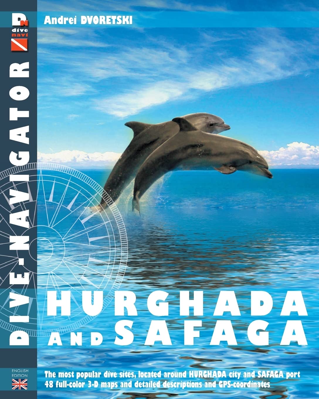 Dive-navigator Hurghada and Safaga: The most popular dive sites of the Red Sea, located around Hurghada and Safaga. 46 full-color three-dimensional ... descriptions and GPS-coordinates: Volume 10
