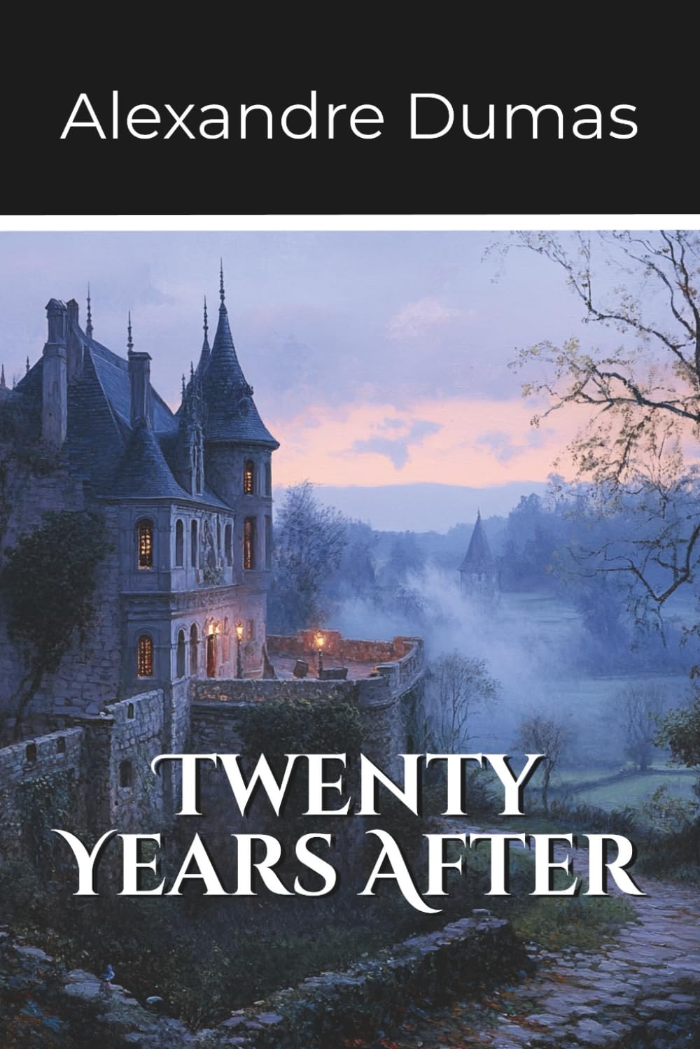 Twenty Years After: Second Volume of the D’Artagnan Series (Annotated)