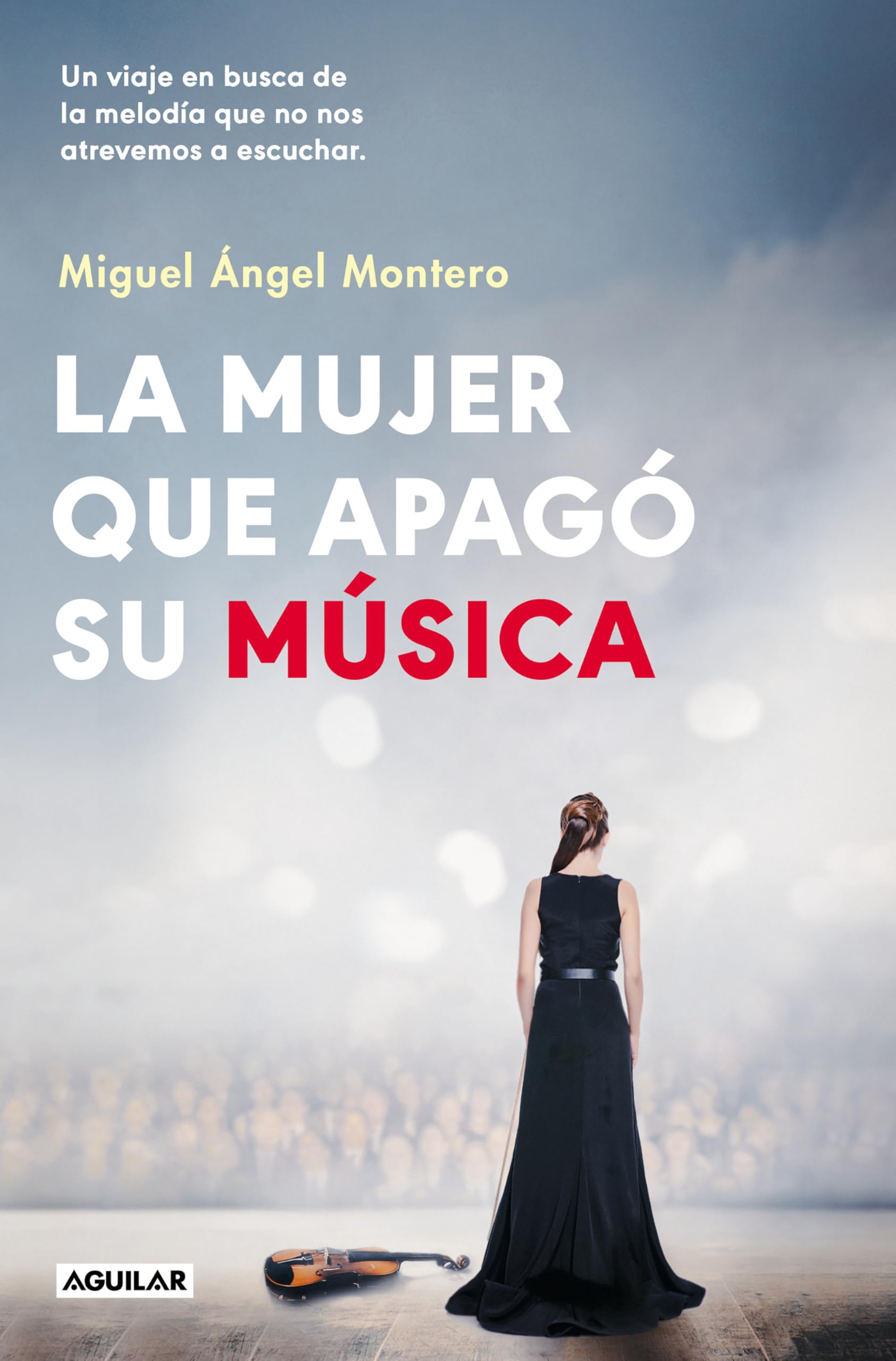 La Mujer Que Apagó Su Música / The Woman Who Turned Off Her Music: Un viaje en busca de la melodía que no nos atrevemos a escuchar (Inspiración)