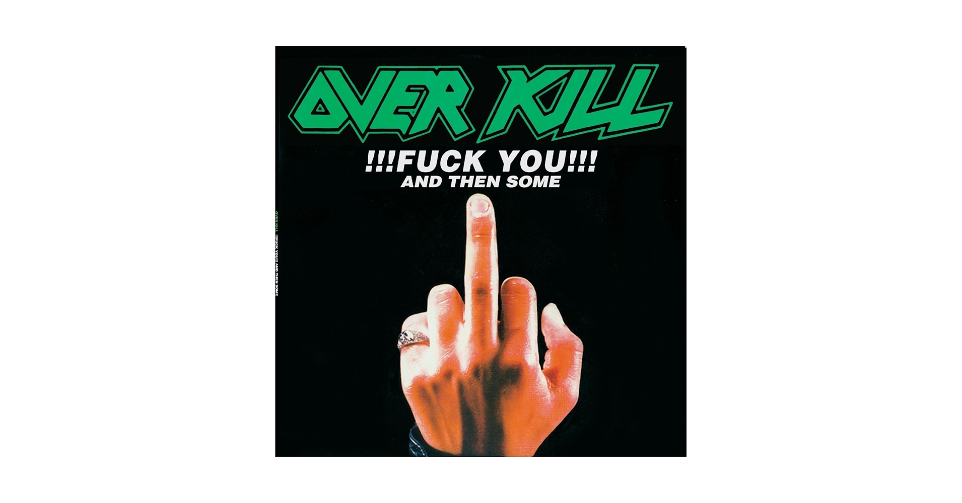 Overkill - Fuck You And Then Some / Fell The Fire - Amazon