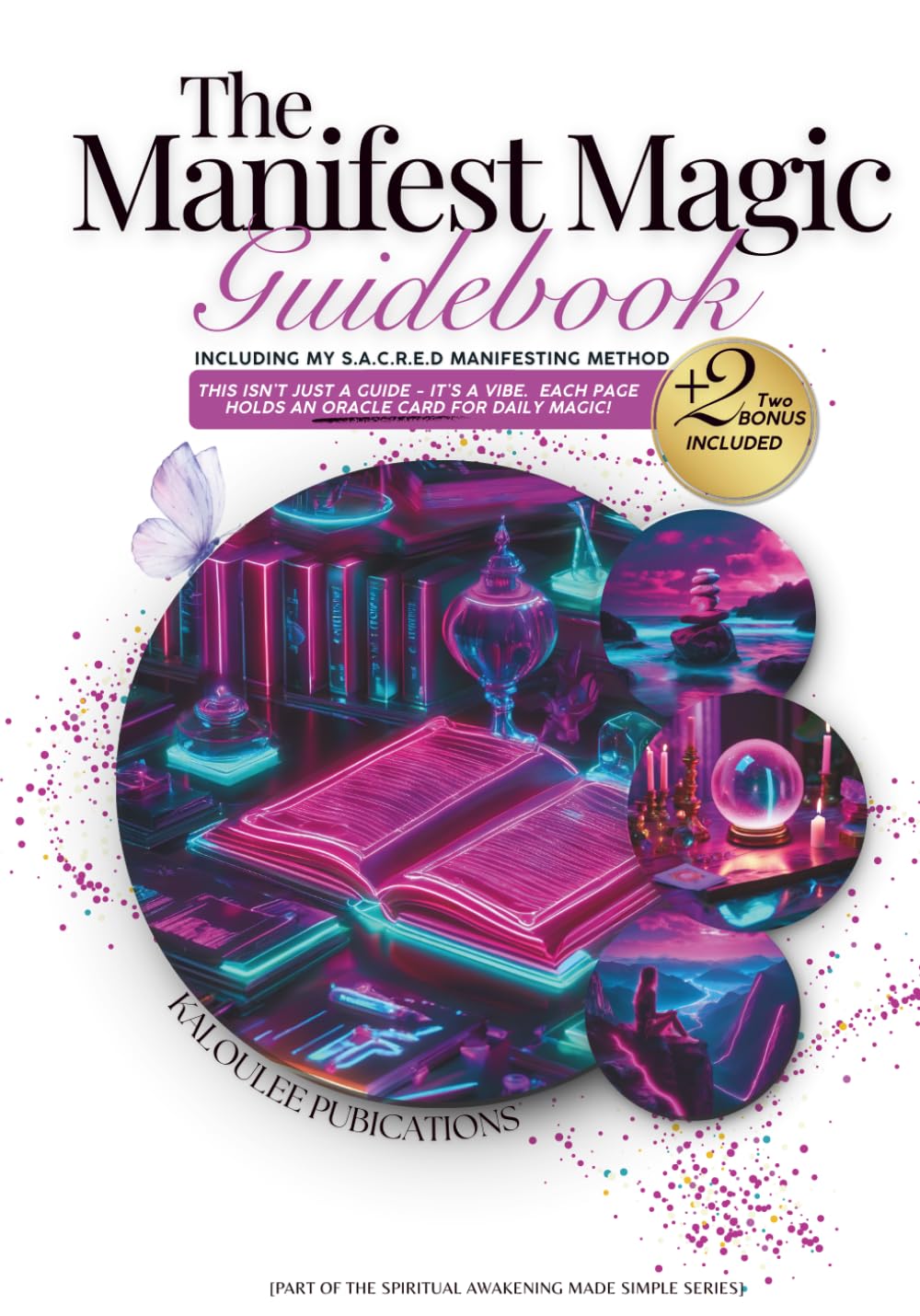 Manifest Magic Guidebook: This Isn’t Just a Guide - It’s a Vibe. Each Page Holds an Oracle Card For Daily Magic! (Spiritual Awakening Made Simple)