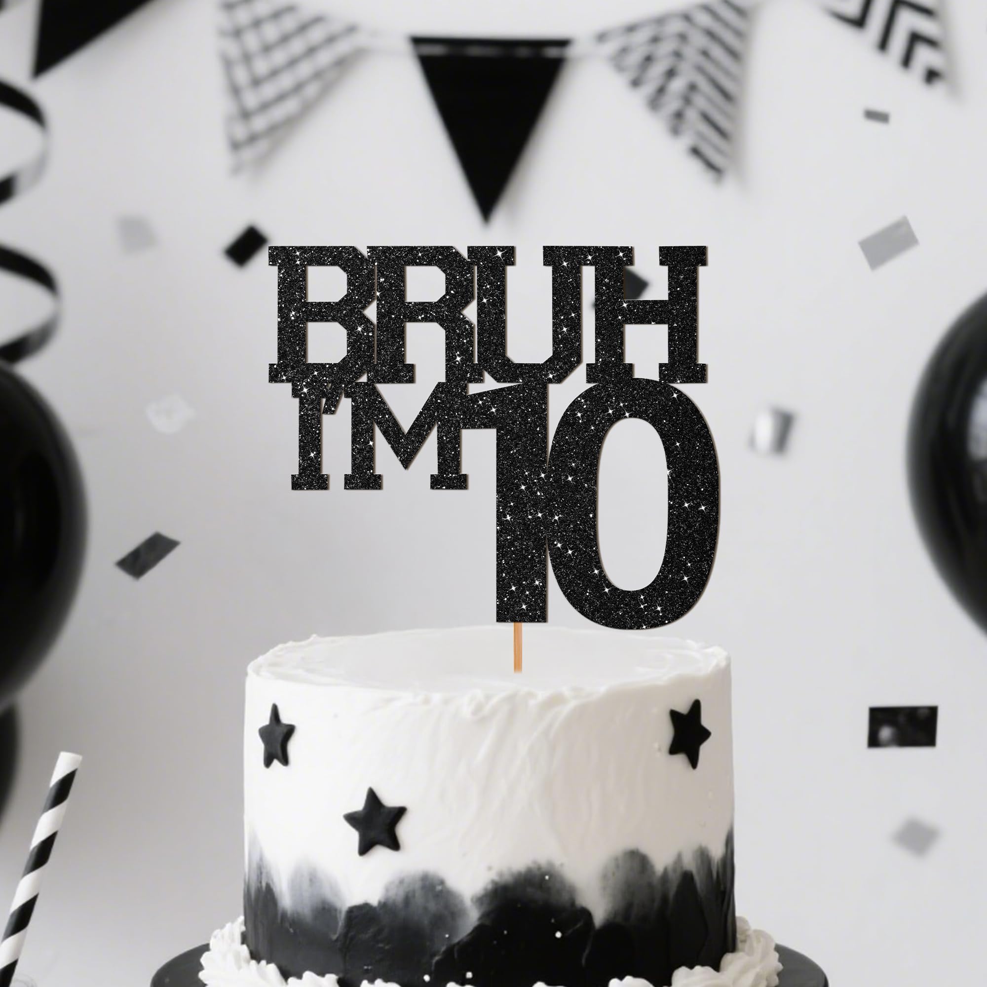 Black Glitter Bruh I'm 10 Birthday Cake Topper, Funny Happy Birthday Decorations for Boys Girls 10th Birthday Party Cake Decorations Supplies